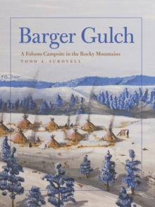 Barger Gulch : A Folsom Campsite in the Rocky Mountains