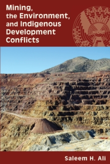 Mining, the Environment, and Indigenous Development Conflicts