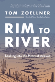 Rim to River : Looking into the Heart of Arizona