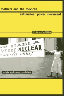 Mothers and the Mexican Antinuclear Power Movement