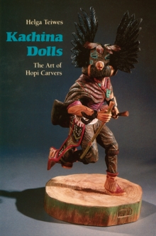 Kachina Dolls : The Art of Hopi Carvers