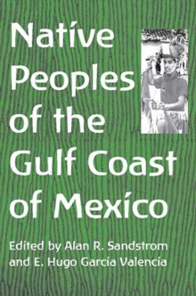 Native Peoples of the Gulf Coast of Mexico