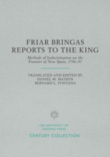 Friar Bringas Reports to the King : Methods of Indoctrination on the Frontier of New Spain, 1796-97