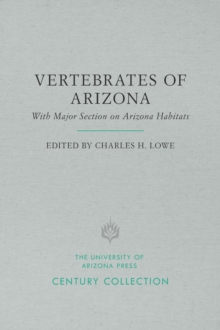 The Vertebrates of Arizona : With Major Section on Arizona Habitats