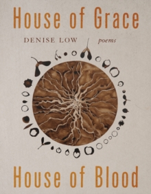 House of Grace, House of Blood : Poems