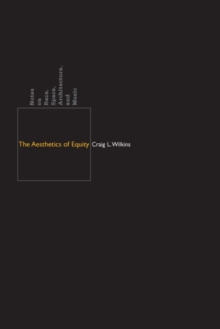 The Aesthetics of Equity : Notes on Race, Space, Architecture, and Music