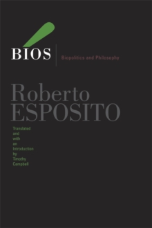 Bios : Biopolitics and Philosophy