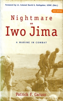 Nightmare on Iwo Jima : A Marine in Combat