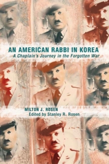 An American Rabbi in Korea : A Chaplain's Journey in the Forgotten War