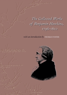 The Collected Works of Benjamin Hawkins, 1796-1810