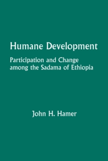 Humane Development : Participation and Change Among the Sadama of Ethiopia