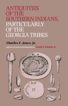 Antiquities of the Southern Indians, Particularly of the Georgia Tribes