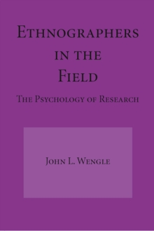 Ethnographers In The Field : The Psychology of Research