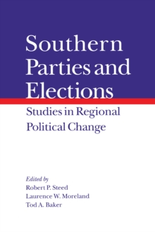 Southern Parties and Elections : Studies in Regional Political Change