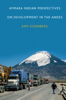 Aymara Indian Perspectives on Development in the Andes