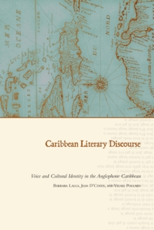 Caribbean Literary Discourse : Voice and Cultural Identity in the Anglophone Caribbean