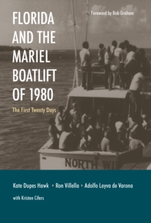 Florida and the Mariel Boatlift of 1980 : The First Twenty Days