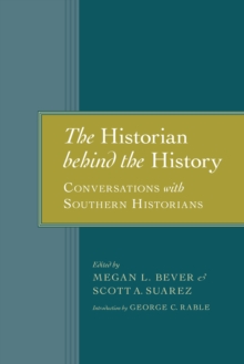 The Historian behind the History : Conversations with Southern Historians