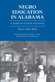 Negro Education in Alabama : A Study in Cotton and Steel