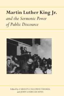 Martin Luther King Jr. and the Sermonic Power of Public Discourse