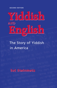 Yiddish & English : The Story of Yiddish in America