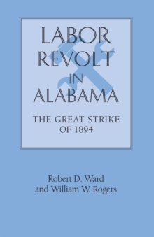 Labor Revolt In Alabama : The Great Strike of 1894