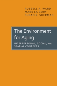 The Environment for Aging : Interpersonal, Social, and Spatial Contexts