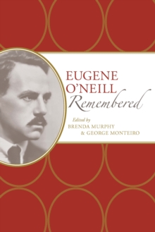 Eugene O'Neill Remembered