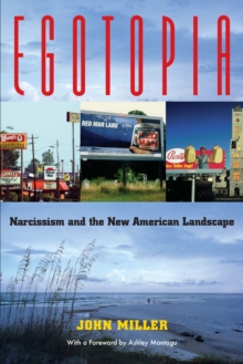 Egotopia : Narcissism and the New American Landscape