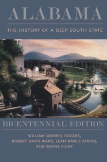 Alabama : The History of a Deep South State, Bicentennial Edition