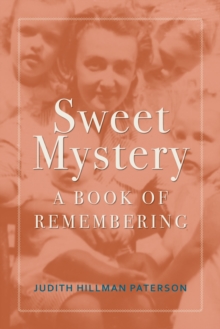 Sweet Mystery : A Book of Remembering