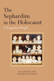 The Sephardim in the Holocaust : A Forgotten People