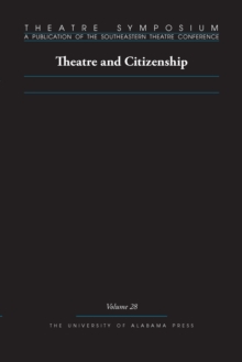 Theatre Symposium, Vol. 28 : Theatre and Citizenship