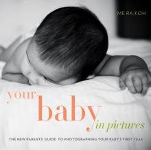 Your Baby In Pictures, Paperback Book Your Baby In Pictures, Paperback Book