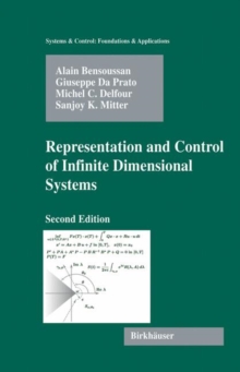 Representation and Control of Infinite Dimensional Systems, Hardback Book Representation and Control of Infinite Dimensional Systems, Hardback Book