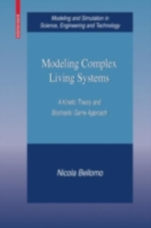 Modeling Complex Living Systems : A Kinetic Theory and Stochastic Game Approach