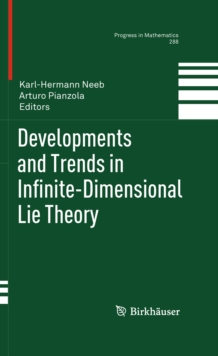 Developments and Trends in Infinite-Dimensional Lie Theory