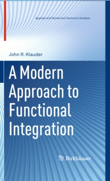 A Modern Approach to Functional Integration