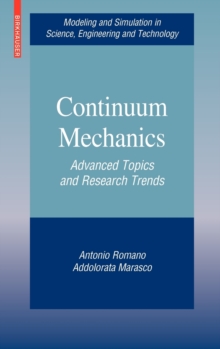 Continuum Mechanics : Advanced Topics and Research Trends, Hardback Book Continuum Mechanics : Advanced Topics and Research Trends, Hardback Book