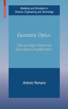 Geometric Optics : Theory and Design of Astronomical Optical Systems Using Mathematica(R)