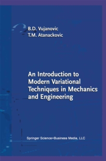 An Introduction to Modern Variational Techniques in Mechanics and Engineering