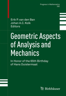 Geometric Aspects of Analysis and Mechanics : In Honor of the 65th Birthday of Hans Duistermaat