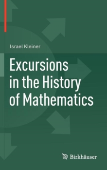 Excursions in the History of Mathematics, Hardback Book Excursions in the History of Mathematics, Hardback Book