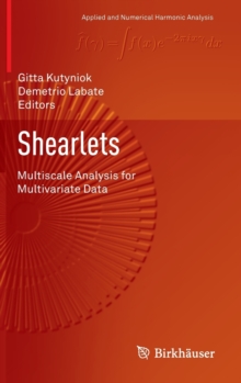 Shearlets : Multiscale Analysis for Multivariate Data, Hardback Book Shearlets : Multiscale Analysis for Multivariate Data, Hardback Book