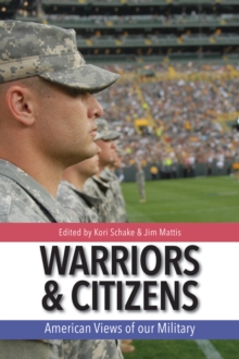 Warriors and Citizens : American Views of Our Military