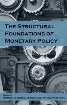The Structural Foundations of Monetary Policy, Hardback Book The Structural Foundations of Monetary Policy, Hardback Book