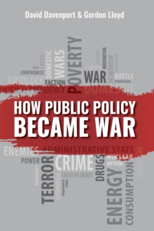 How Public Policy Became War