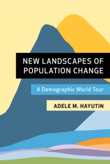 New Landscapes of Population Change : A Demographic World Tour