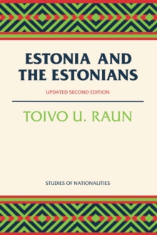 Estonia and the Estonians : Second Edition, Updated