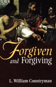 Forgiven and Forgiving